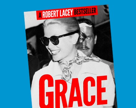 Grace - a Robert Lacey bestseller about Grace Kelly, Princess of Monaco